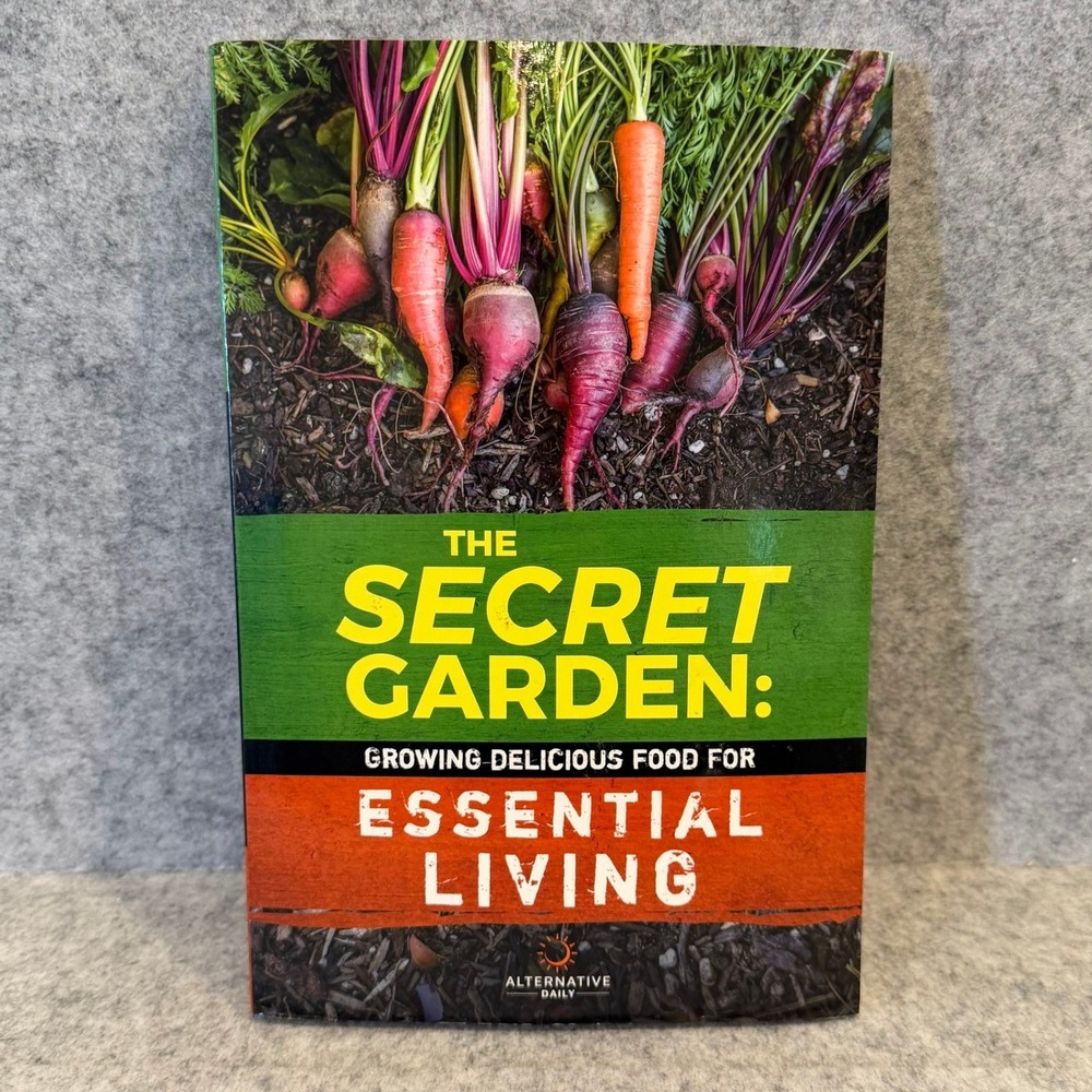The Secret Garden: Growing Delicious Food for Essential Living